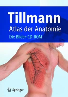 Atlas der Anatomie - Bernhard Tillmann