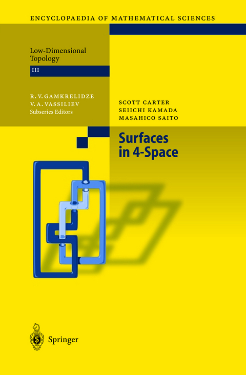 Surfaces in 4-Space - Scott Carter, Seiichi Kamada, Masahico Saito