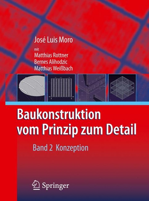 Baukonstruktion - vom Prinzip zum Detail - José Luis Moro