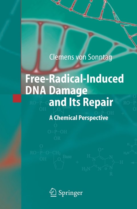 Free-Radical-Induced DNA Damage and Its Repair - Clemens Sonntag