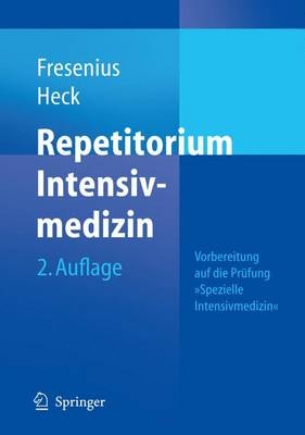 Repetitorium Intensivmedizin - Michael Fresenius, Michael Heck