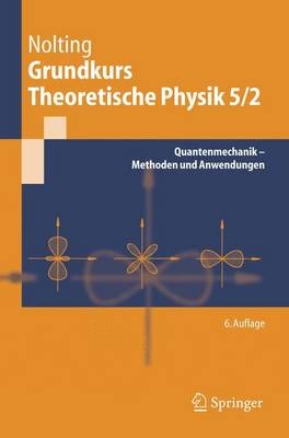 Grundkurs Theoretische Physik 5/2 - Wolfgang Nolting