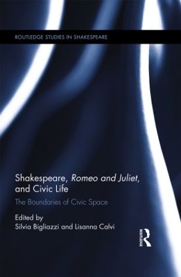 Shakespeare, Romeo and Juliet, and Civic Life - 