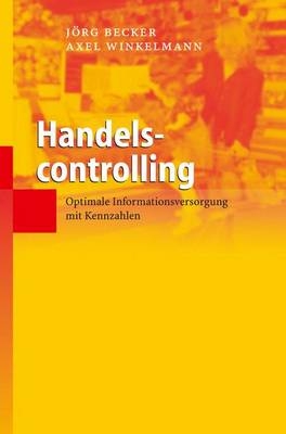 Handelscontrolling - Jörg Becker, Axel Winkelmann