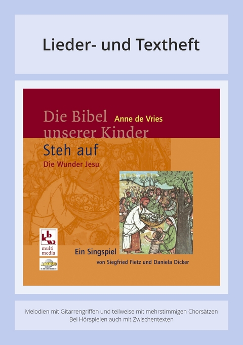 Die Bibel unserer Kinder: Steh auf - Die Wunder Jesu - Siegfried Fietz, Daniela Dicker