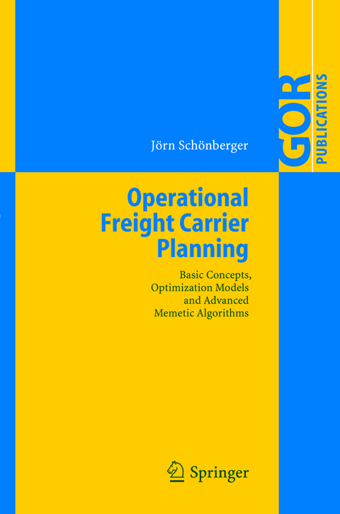 Operational Freight Carrier Planning - Jörn Schönberger