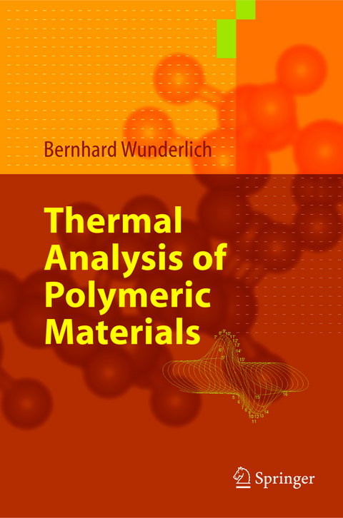 Thermal Analysis of Polymeric Materials - Bernhard Wunderlich