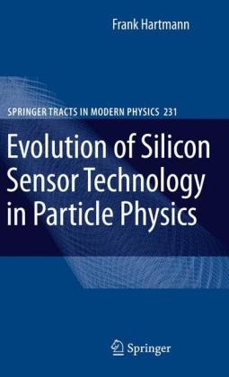 Evolution of Silicon Sensor Technology in Particle Physics - Frank Hartmann