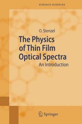 The Physics of Thin Film Optical Spectra - Olaf Stenzel
