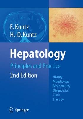 Hepatology, Principles and Practice - Erwin Kuntz, Hans D. Kuntz