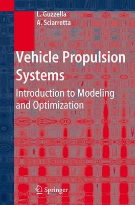 Vehicle Propulsion Systems - Lino Guzzella, Antonio Sciarretta