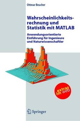 Wahrscheinlichkeitsrechnung und Statistik mit MATLAB - Ottmar Beucher