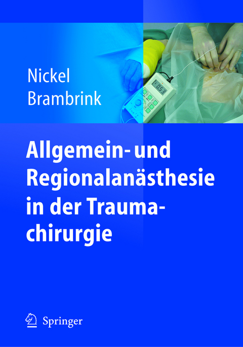 Allgemein- und Regionalanästhesie in der Traumachirurgie - 