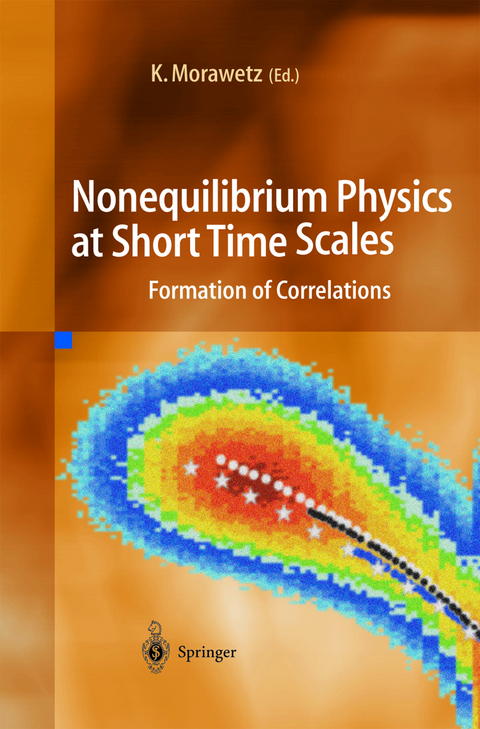 Nonequilibrium Physics at Short Time Scales - 