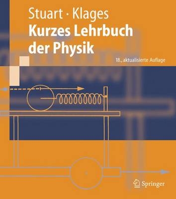 Kurzes Lehrbuch der Physik - Herbert A. Stuart, Gerhard Klages