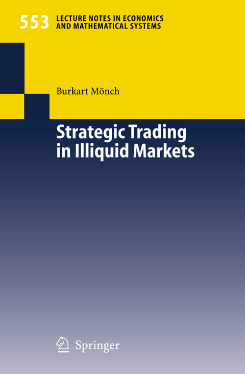 Strategic Trading in Illiquid Markets - Burkart Mönch