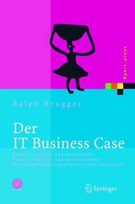 Der IT Business Case - Ralph Brugger