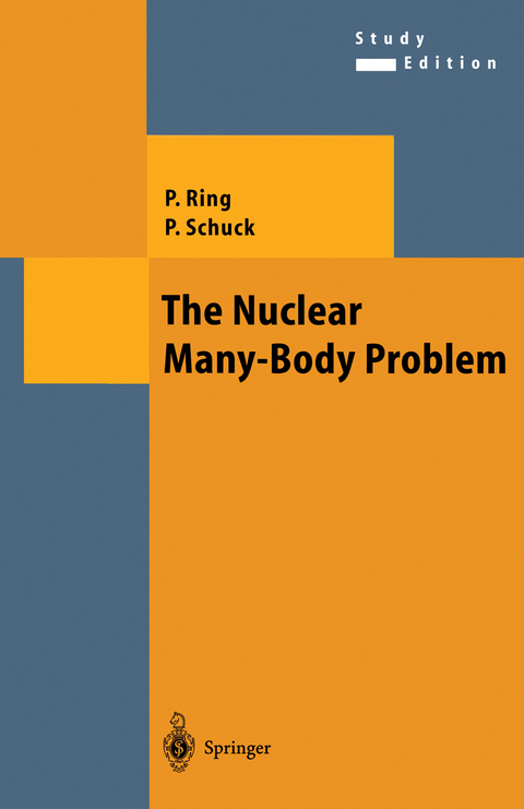 The Nuclear Many-Body Problem - Peter Ring, Peter Schuck