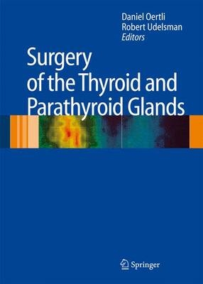 Surgery of the Thyroid and Parathyroid Glands - 