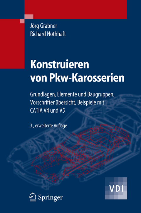 Konstruieren von Pkw-Karosserien - Jörg Grabner, Richard Nothhaft