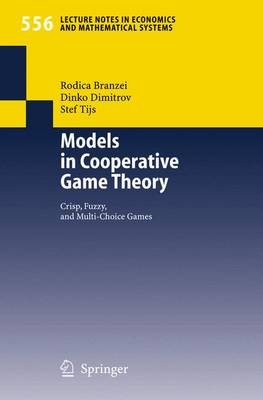 Models in Cooperative Game Theory - Rodica Branzei, Dinko Dimitrov, Stef Tijs