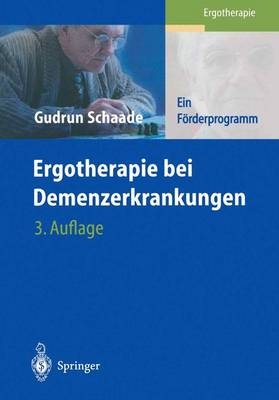 Ergotherapie bei Demenzerkrankungen - Gudrun Schaade