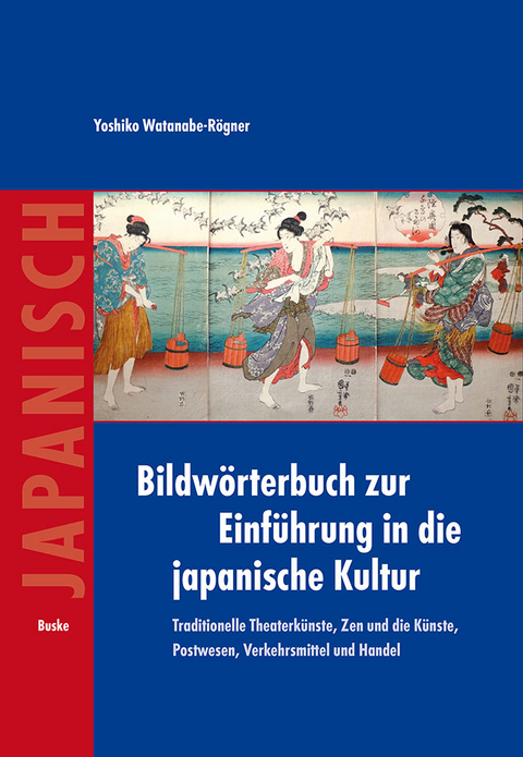 Bildwörterbuch zur Einführung in die japanische Kultur - Yoshiko Watanabe-Rögner