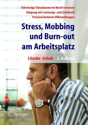 Stress, Mobbing und Burn-out am Arbeitsplatz