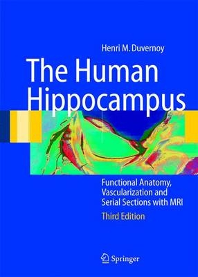 The Human Hippocampus - Henri M. Duvernoy