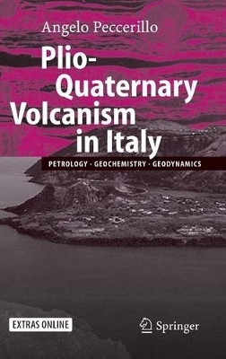 Plio-Quaternary Volcanism in Italy - Angelo Peccerillo