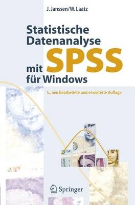 Statistische Datenanalyse mit SPSS für Windows - Jürgen Janssen, Wilfried Laatz