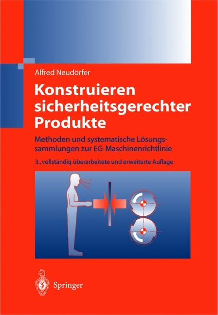 Konstruieren sicherheitsgerechter Produkte - Alfred Neudörfer