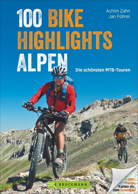 100 Bike Highlights Alpen - Achim Zahn, Jan Führer