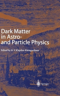 Dark Matter in Astro- and Particle Physics - 