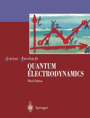 Quantum Electrodynamics - Walter Greiner, Joachim Reinhardt