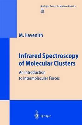 Infrared Spectroscopy of Molecular Clusters - Martina H. Havenith