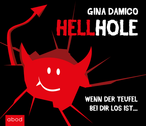 Hellhole - Wenn der Teufel bei dir los ist ... - Gina Damico