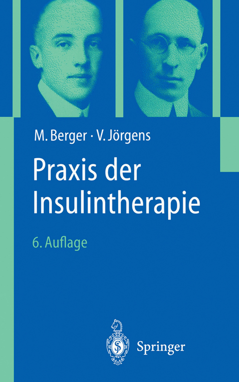 Praxis der Insulintherapie - M. Berger, V. Jörgens