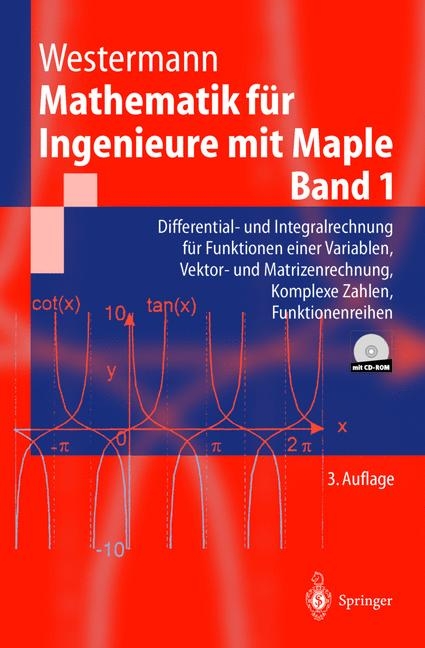 Mathematik für Ingenieure mit Maple. Band 1 - Thomas Westermann