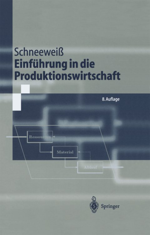 Einführung in die Produktionswirtschaft - Christoph Schneeweiß