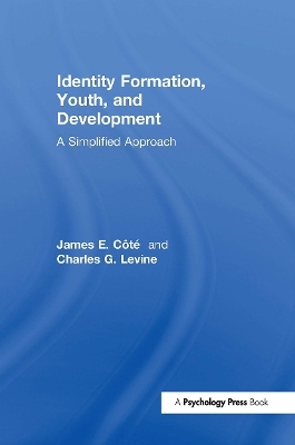 Identity Formation, Youth, and Development - James E. Cote, Charles Levine