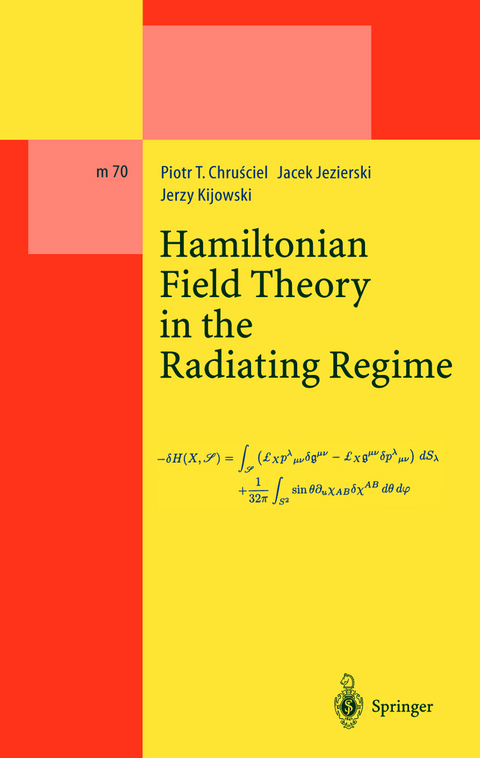 Hamiltonian Field Theory in the Radiating Regime - Piotr T. Chrusciel, Jacek Jezierski, Jerzy Kijowski