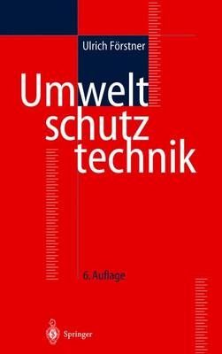 Umweltschutztechnik - Ulrich Förstner