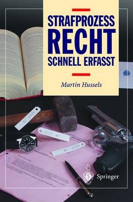 Strafprozessrecht - schnell erfasst - Martin Hussels