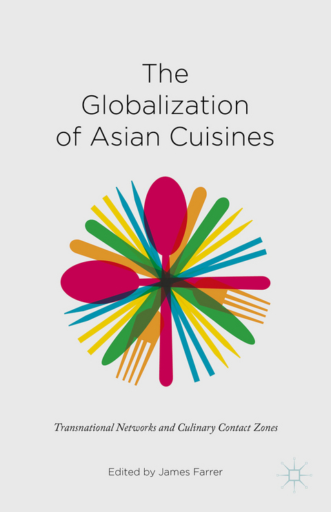 The Globalization of Asian Cuisines - 