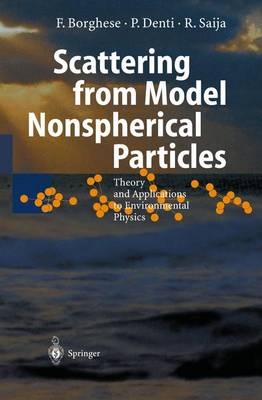 Scattering from Model Nonspherical Particles - Ferdinando Borghese, Paolo Denti, Rosalba Saija