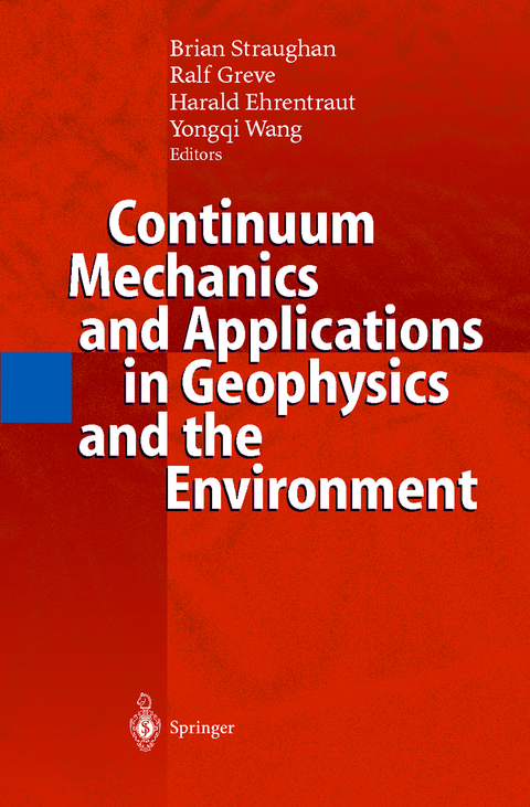 Continuum Mechanics and Applications in Geophysics and the Environment - 