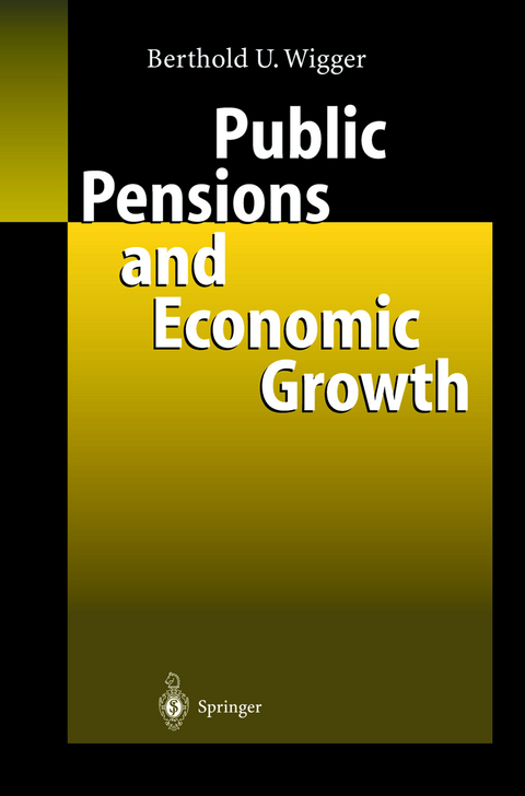 Public Pensions and Economic Growth - Berthold U. Wigger