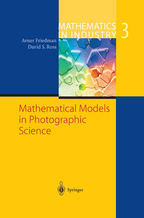 Mathematical Models in Photographic Science - Avner Friedman, David Ross