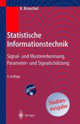 Statistische Informationstechnik. - Kristian Kroschel